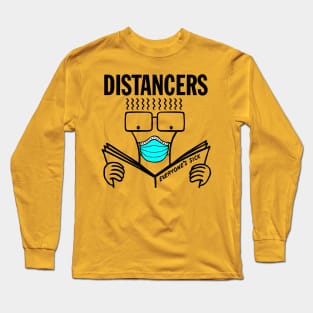 Distancers "Everyone's Sick" Long Sleeve T-Shirt